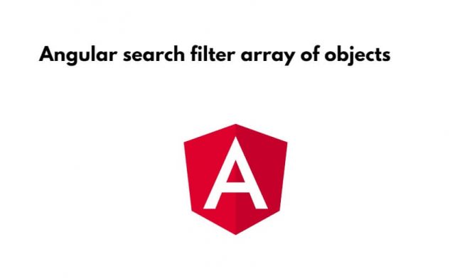 Angular 14 search filter array of objects data