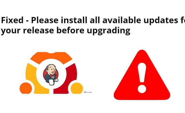 Fixed – Please install all available updates for your release before upgrading