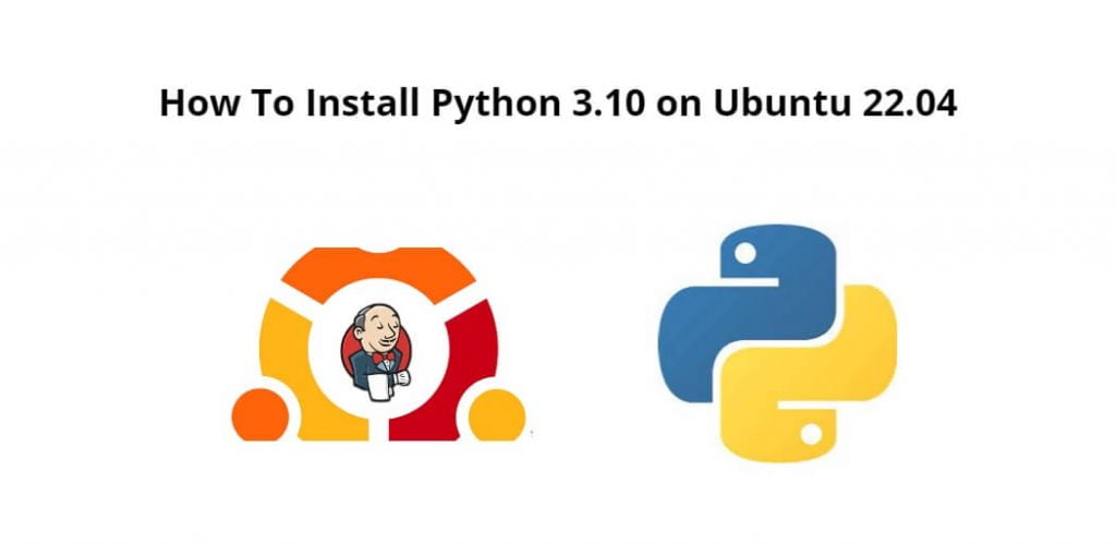 How To Install Python 3.10 on Ubuntu 22.04