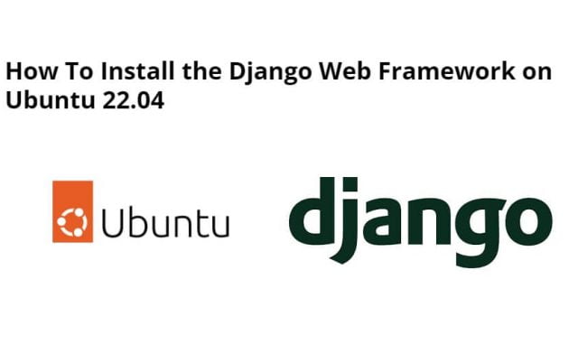 Install Django Web Framework in Ubuntu 22.04 Terminal
