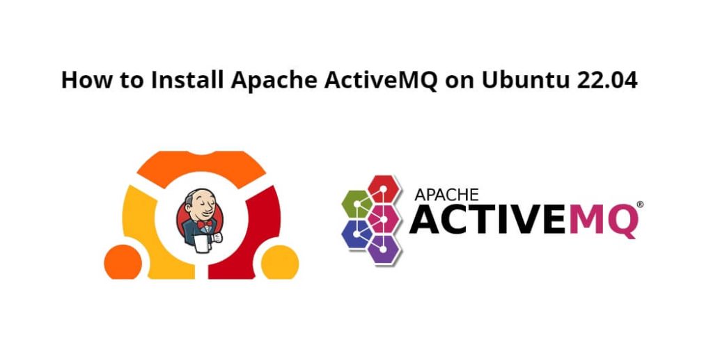 How to Install Apache ActiveMQ on Ubuntu 22.04