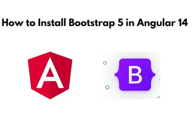 How to Install Bootstrap 5 in Angular 14