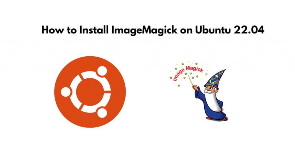 Install ImageMagick in Ubuntu 22.04