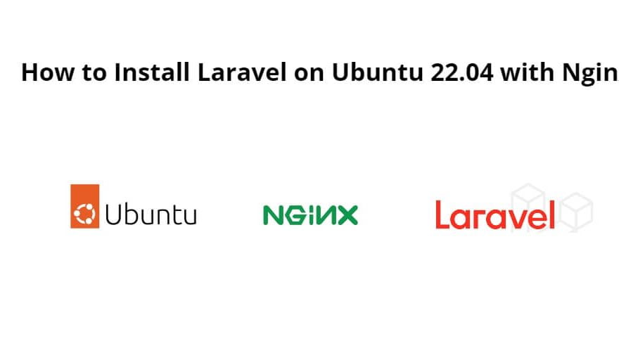 How to Install Laravel on Ubuntu 22.04 Nginx