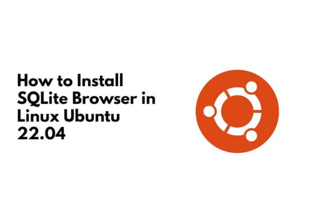 Install SQLite Browser in Linux Ubuntu 22.04 Command Line