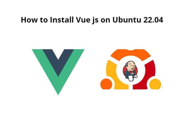 How to Install Vue js on Ubuntu 22.04