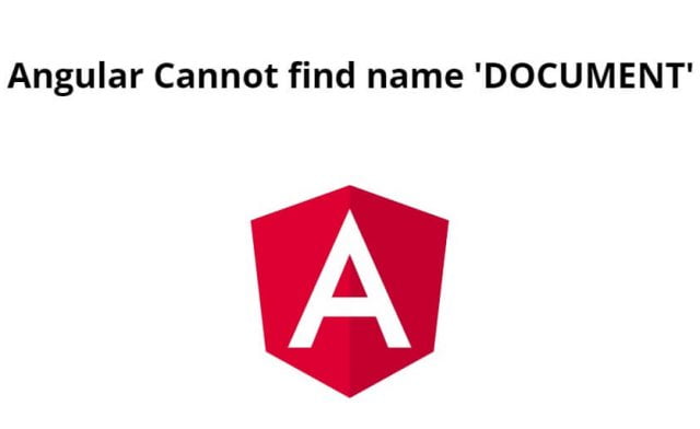Angular Cannot find name ‘DOCUMENT’