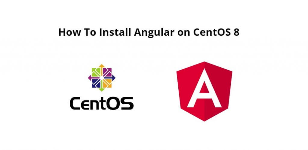 How To Install Angular 16 on CentOS 8