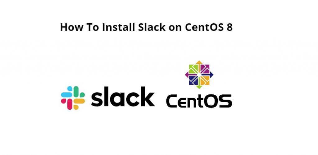 How To Install Slack on CentOS 8