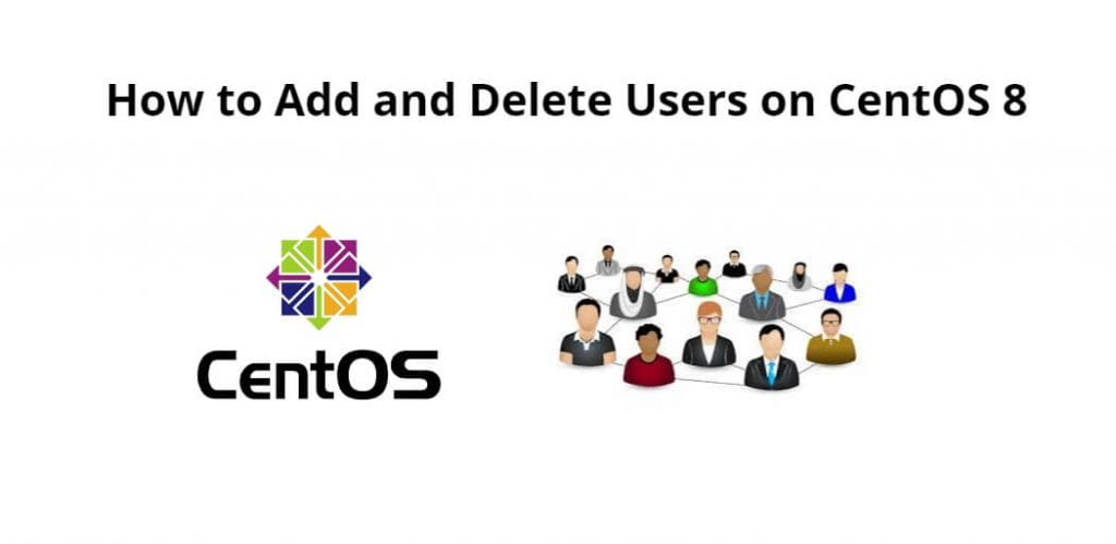 How to Add and Delete Users on CentOS 8