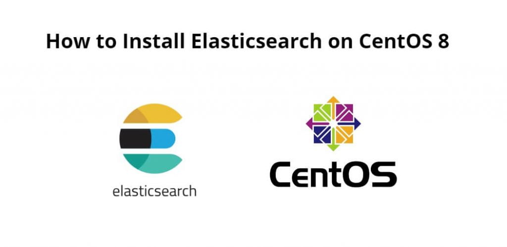 How to Install Elasticsearch on CentOS 8