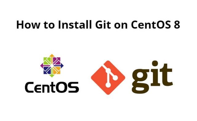 How to Install Git on CentOS 8