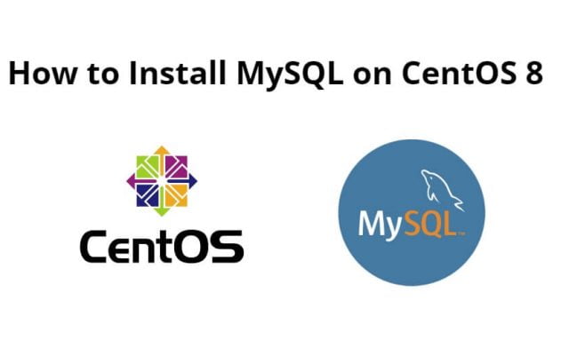 How to Install MySQL on CentOS 8