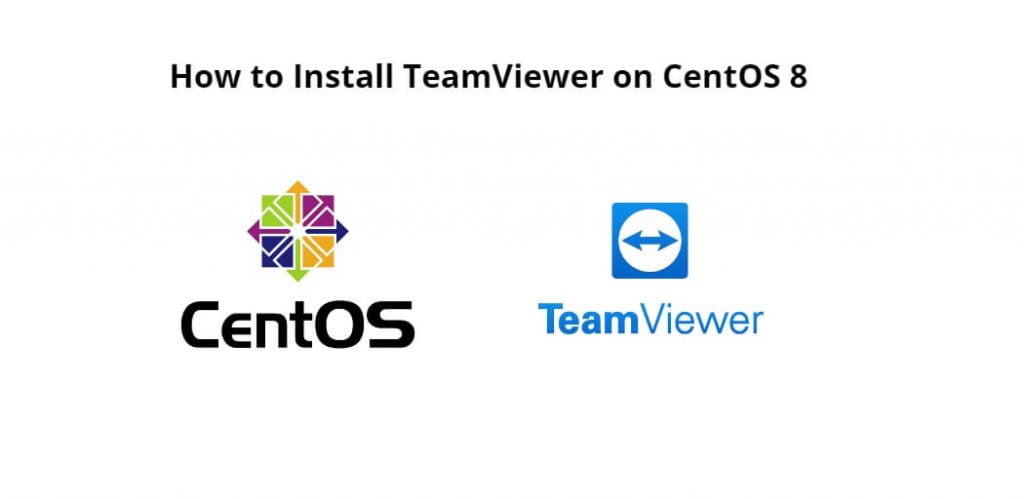 How to Install TeamViewer on CentOS 8
