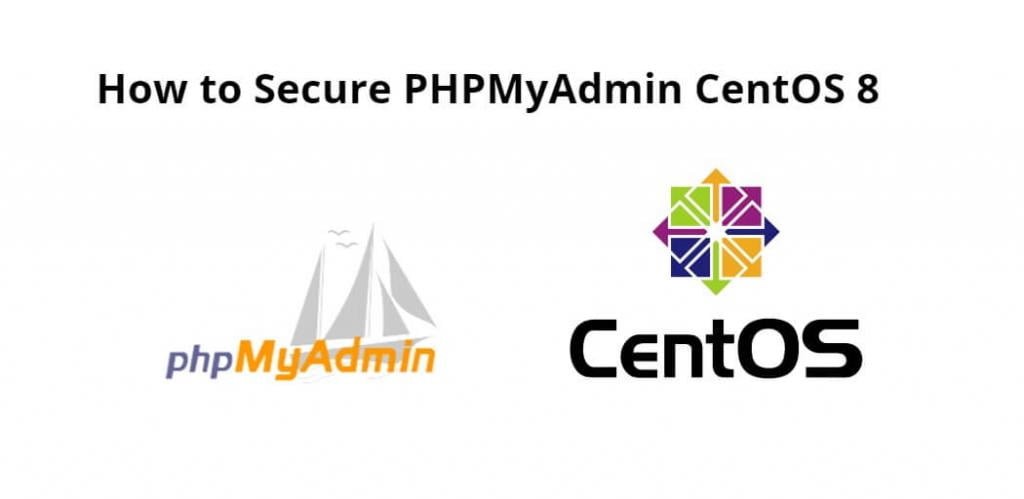 How to Secure PHPMyAdmin CentOS 8
