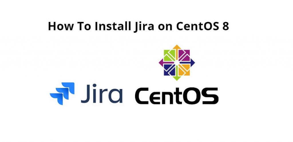 How To Install Jira on CentOS 8