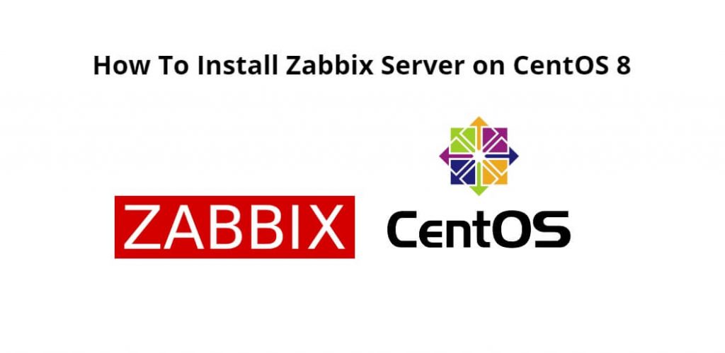 How To Install Zabbix Server on CentOS 8