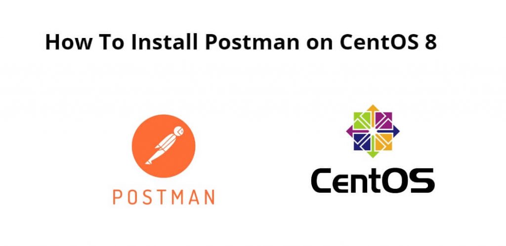 How To Install Postman on CentOS 9|8