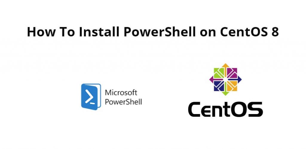 How To Install PowerShell on CentOS 8
