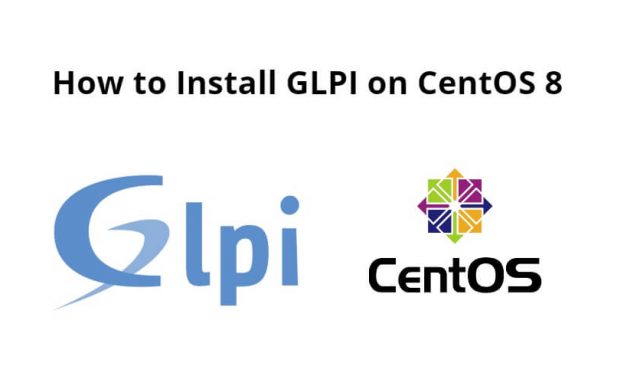 How to Install GLPI on CentOS 8