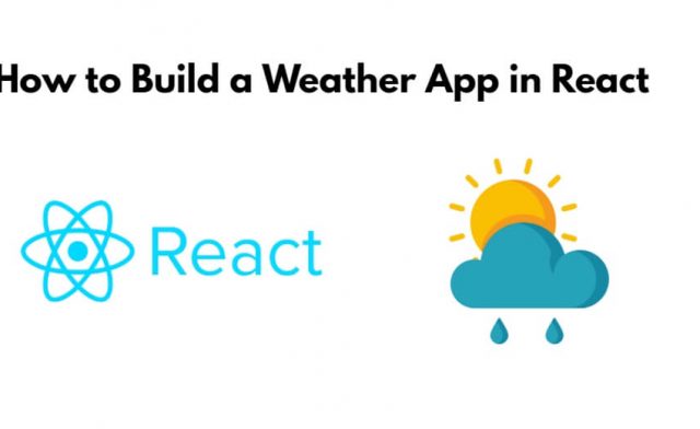 How to Build a Weather App in React