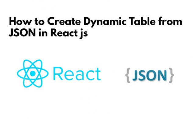How to Create Dynamic Table from JSON in React js