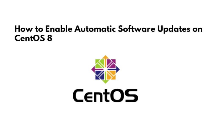 How to Enable Automatic Software Updates on CentOS 8