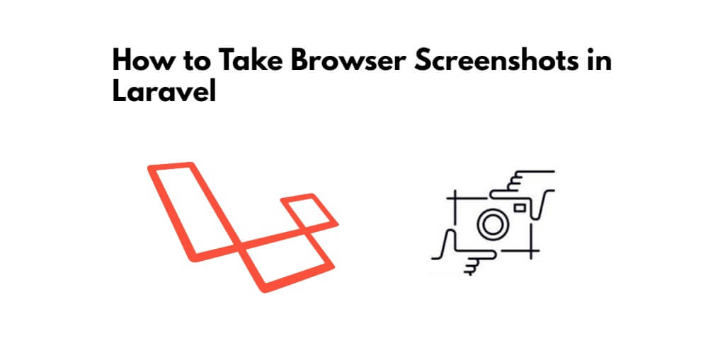 Take Browser Screenshot in Laravel using spatie/browsershot Package
