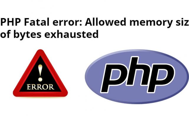 Codeigniter, Laravel, WordPress PHP Fatal error Allowed memory size of bytes exhausted