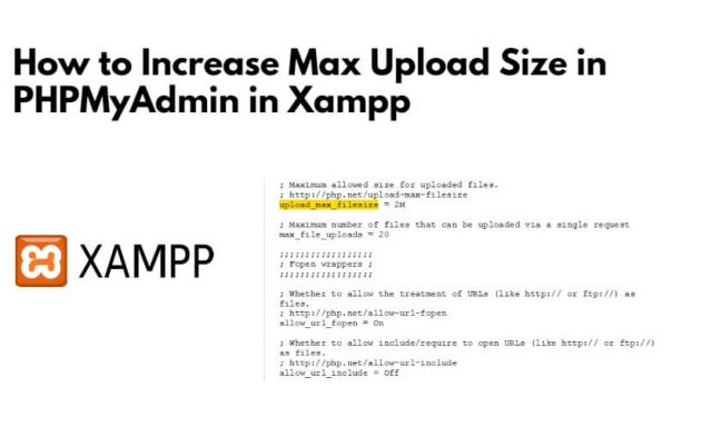 How to Increase Max Upload Size in PHPMyAdmin in Xampp