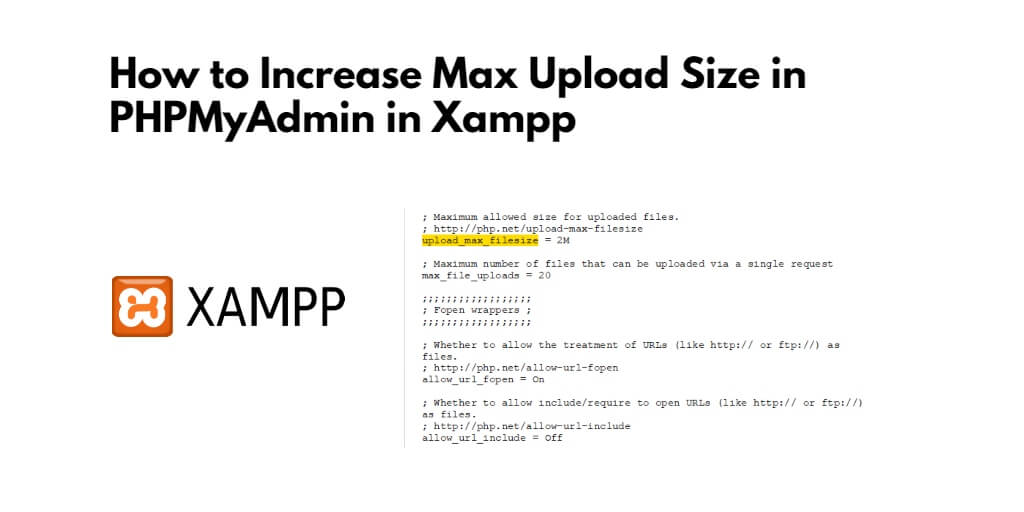How to Increase Max Upload Size in PHPMyAdmin in Xampp
