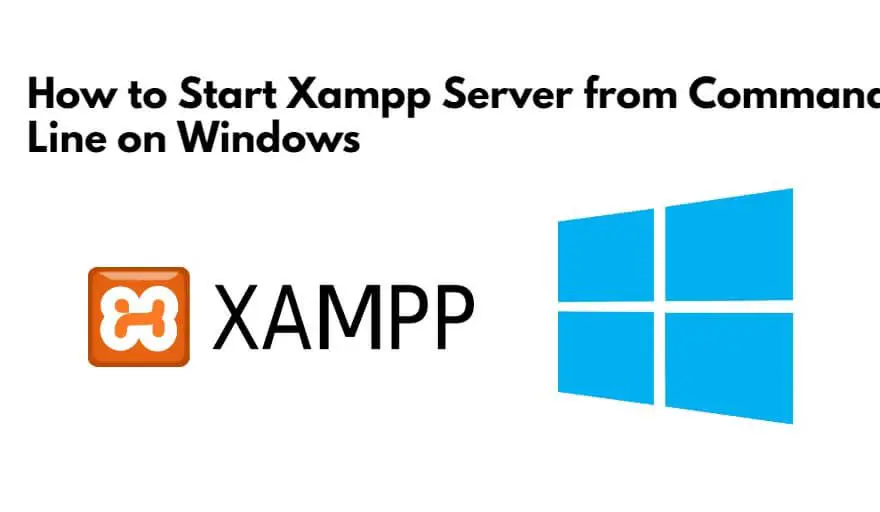 How to Start Xampp Server from Command Line on Windows 11