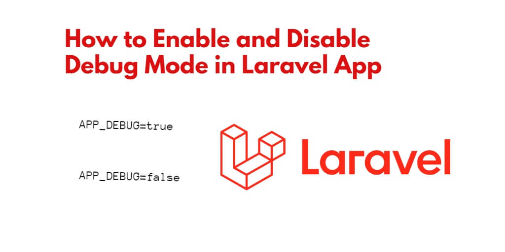 Enable and Disable Debug Mode in Laravel