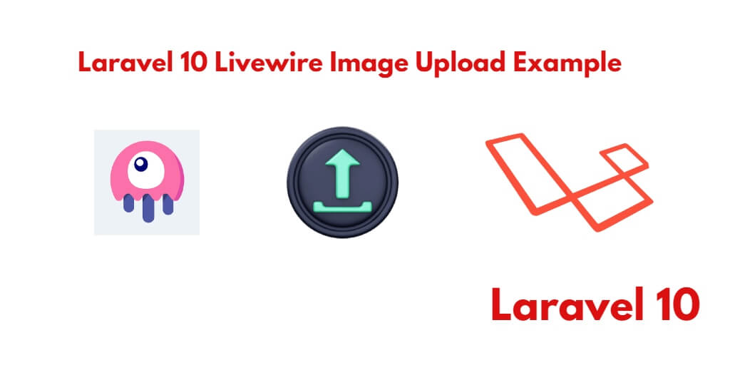Laravel 10 Livewire Image Upload Tutorial with Example