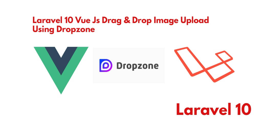 Laravel 10 Vue JS Multiple File Upload with Vue-dropzone Example