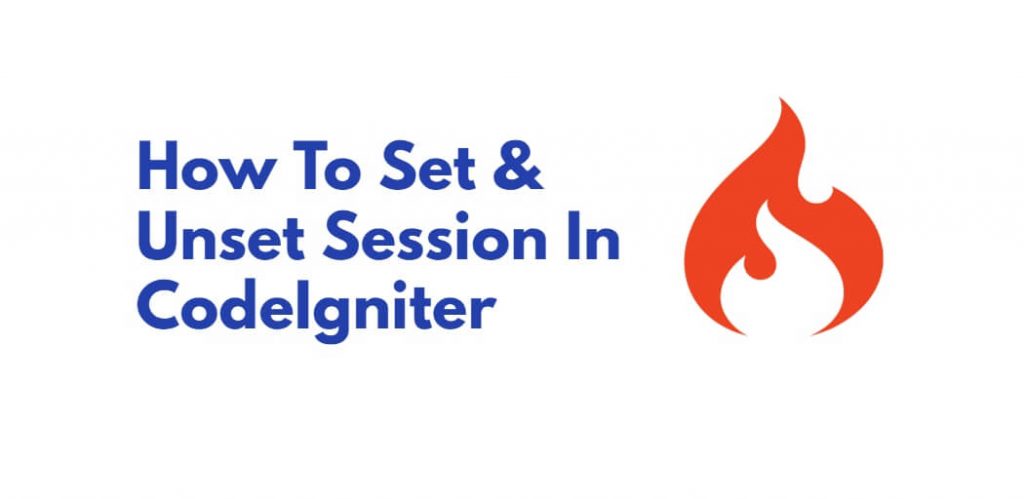 How To Set & Unset Session In CodeIgniter
