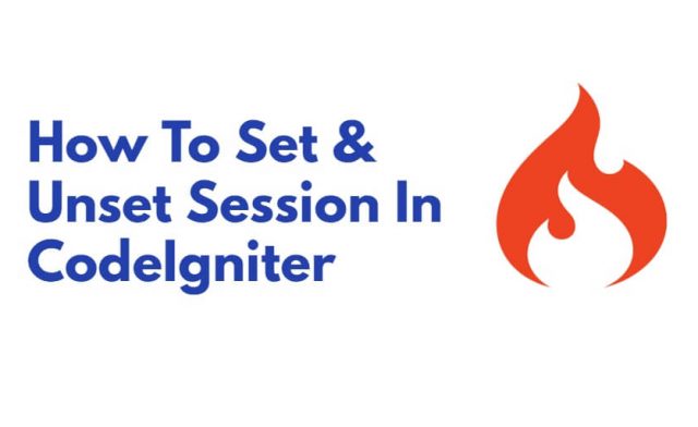 How To Set & Unset Session In CodeIgniter