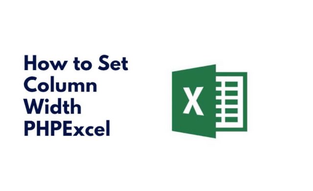 How to Set Column Width PHPExcel