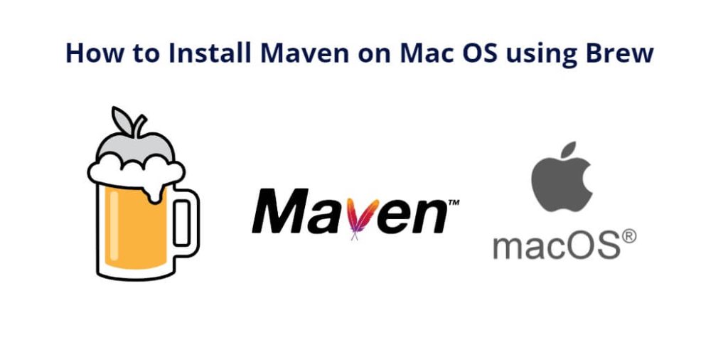 How to Install Maven on Mac OS using Brew