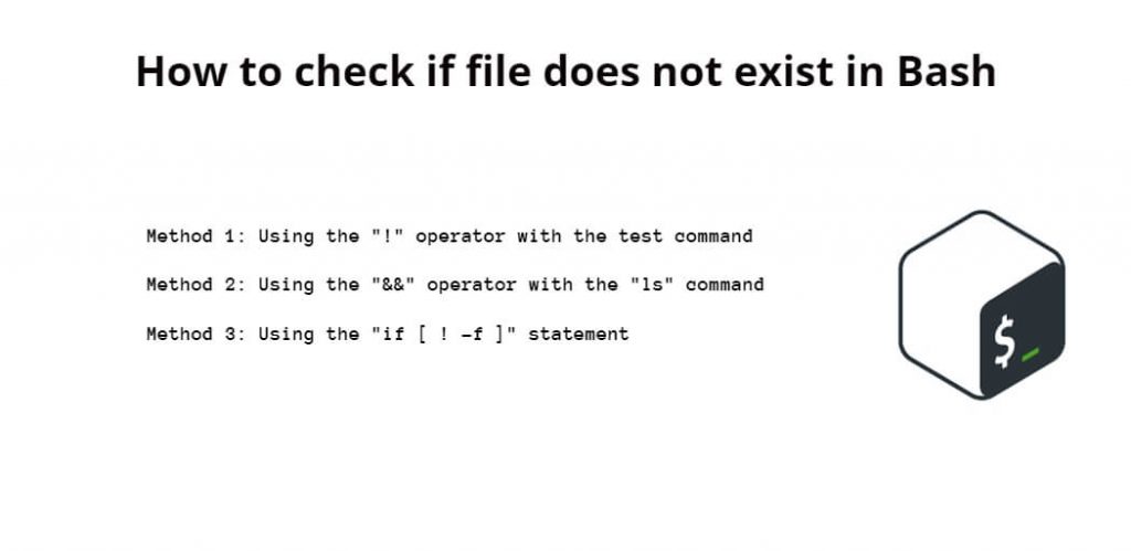 How to Check if a File Does Not Exist in Bash?