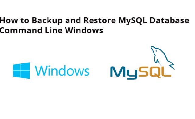 How to Backup and Restore MySQL Database Command Line Windows