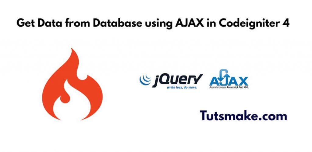 Get Data from Database using AJAX in Codeigniter 4