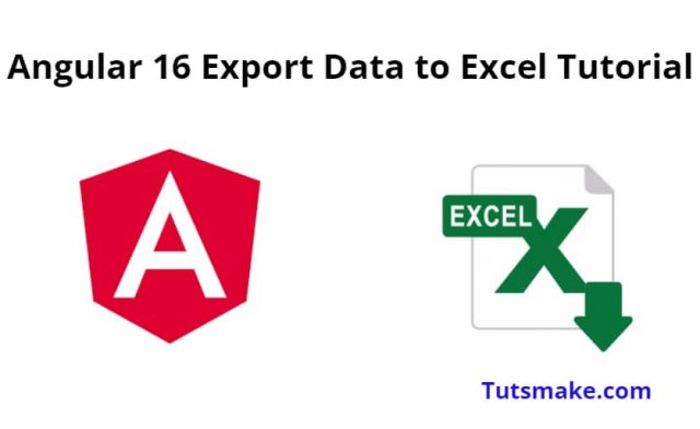 Angular 16 Export Data to Excel Tutorial