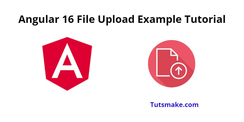 File Upload Tutorial in Angular 16