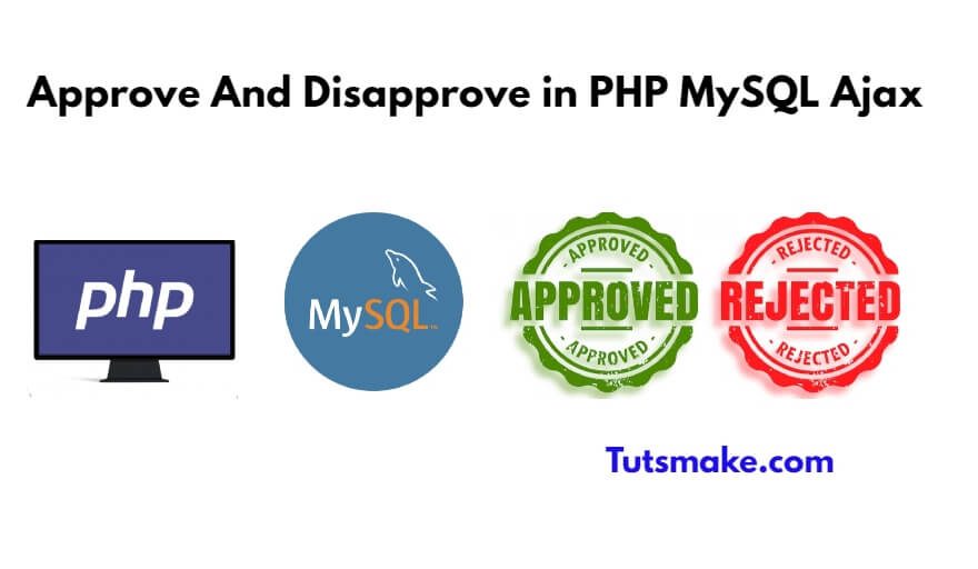 Approve And Disapprove in PHP MySQL Ajax