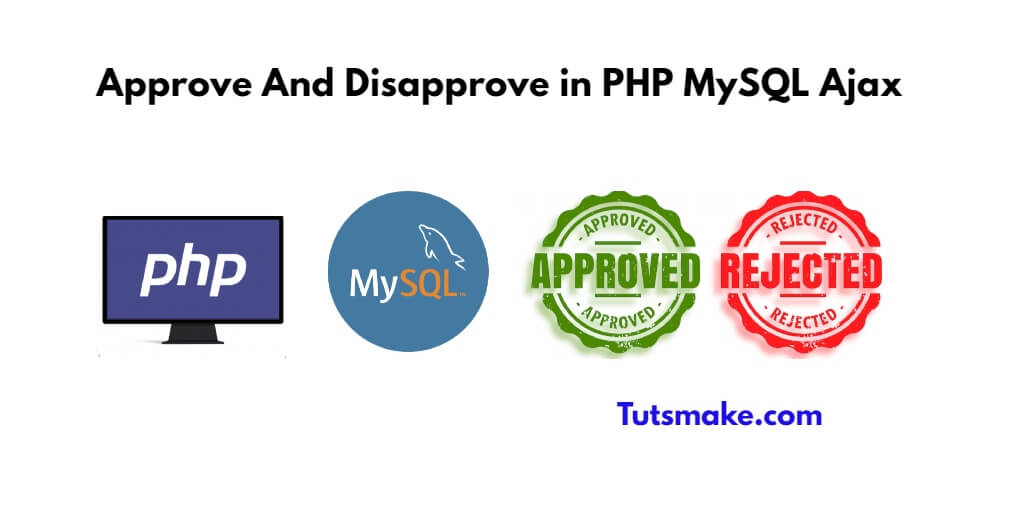 Approve And Disapprove in PHP MySQL Ajax