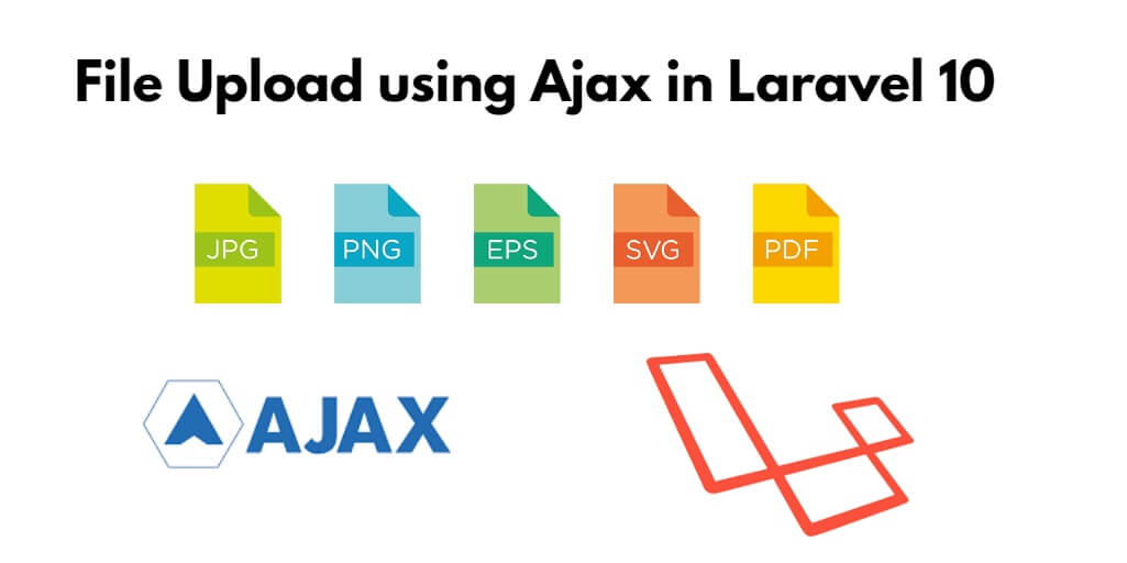 Laravel 10 Ajax File Upload Tutorial
