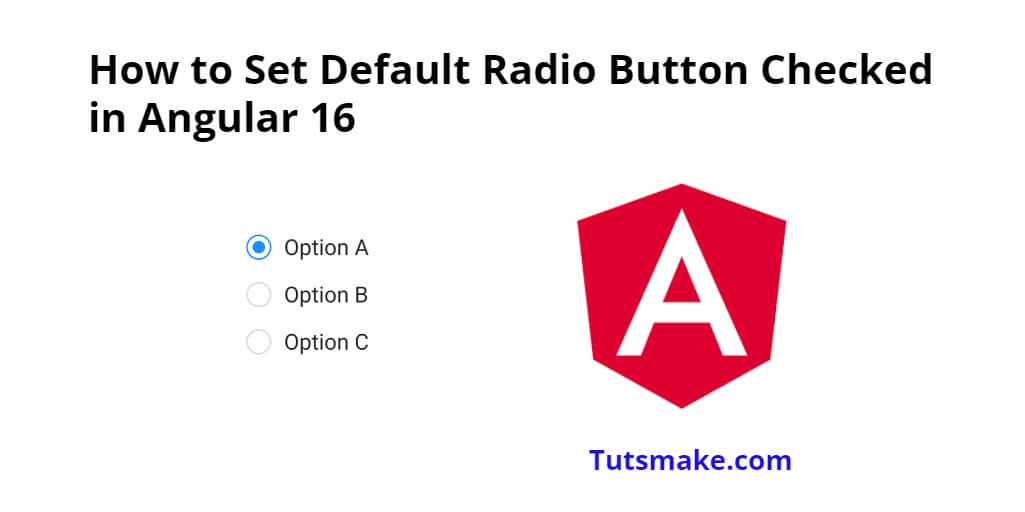 Set Default Radio Button Checked in Angular 17/16