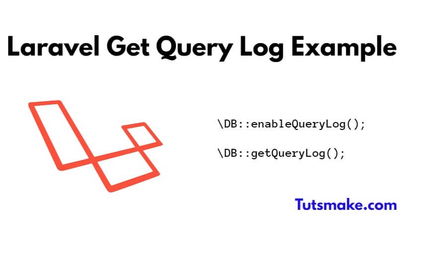 How to Enable Query Log in Laravel