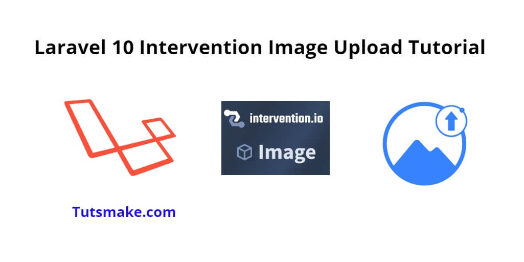 Laravel 10 Intervention Image Upload Tutorial